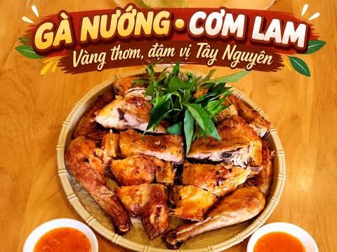 Cơm Lam Gà Nướng Tây Nguyên