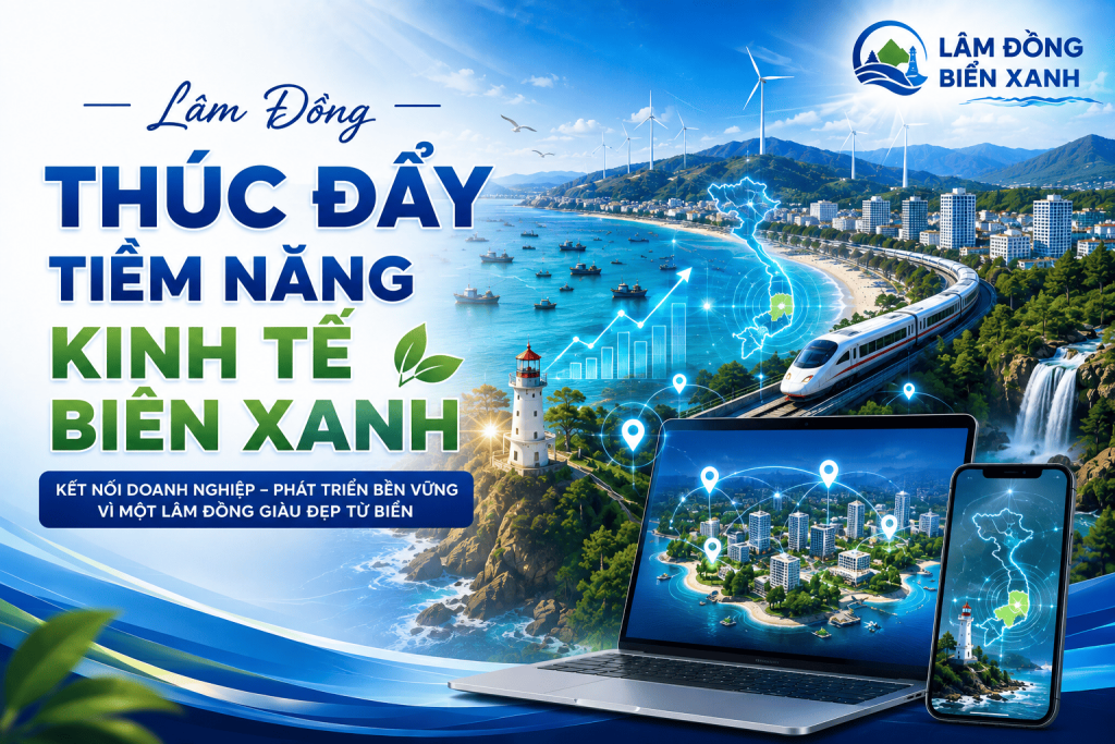 Lâm Đồng Thúc Đẩy Tiềm Năng Kinh Tế Biển Xanh